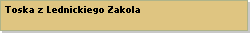 Toska z Lednickiego Zakola